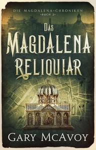 Gary McAvoy   Das Magdalena Reliquiar   Die Magdalena Chroniken 2 jpg