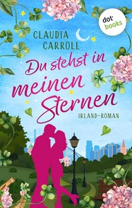 Claudia Carroll   Du stehst in meinen Sternen   Irland Roman jpg