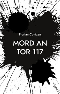 Florian Contzen   Mord an Tor 117   Ein Mönchengladbach Krimi jpg