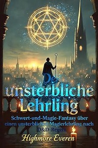 Highmore Everen   Der unsterbliche Lehrling jpg