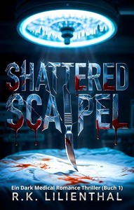 R K  Lilienthal   Shattered Scalpel   The Voss Legacy 1 jpg