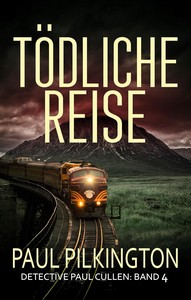 Paul Pilkington   Tödliche Reise   Detective Paul Cullen 4 jpg