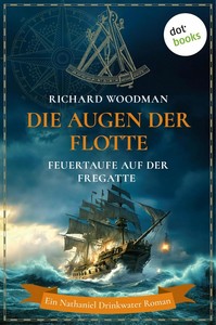 Richard Woodman   Die Augen der Flotte   Feuertaufe auf der Fregatte Cyclops   Nathaniel Drinkwater 1 jpg