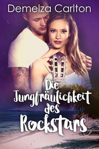Demelza Carlton   Die Jungfräulichkeit des Rockstars   Romantisches Inselresort 3 jpg