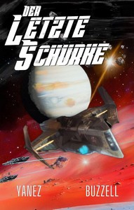 Jonathan Yanez  Ross Buzzell   Der letzte Schurke   Raumschiff Banditen 2 jpg