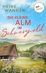 Heike Wanner   Die kleine Alm im Schwarzwald jpg