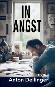 Anton Dellinger   In Angst jpg