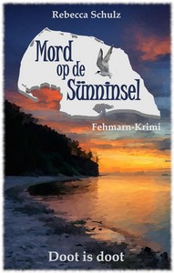 Rebecca Schulz   Mord op de Sünninsel   Doot is doot   Fehmarn Krimi jpg