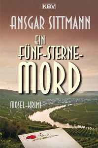 Ansgar Sittmann   Ein Fünf Sterne Mord   Mosel Krimi   Dennings 1 jpg