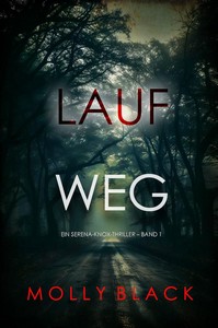 Molly Black   Lauf weg   Ein Serena Knox Thriller   Band 1 jpg