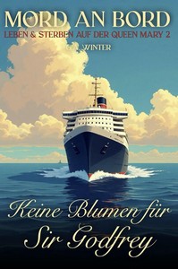 G  A  Winter   Keine Blumen für Sir Godfrey   Mord an Bord 2 jpg