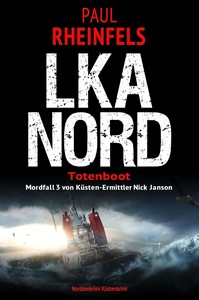 Paul Rheinfels   LKA NORD   Totenboot   Mordfall 3 von Küsten Ermittler Nick Janson jpg