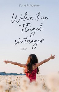 Susie Finkbeiner   Wohin ihre Flügel sie tragen jpg