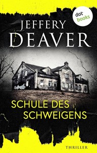 Jeffery Deaver   Schule des Schweigens jpg