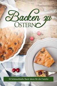 Katharina Müller   Backen zu Ostern   31 leckere Rezepte für die ganze Familie jpg