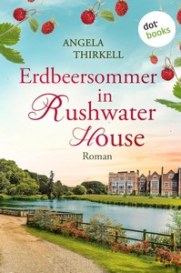 Angela Thirkell   Erdbeersommer in Rushwater House jpg