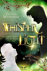 Yvonne Wundersee   A Whisper of Light    K ein Leben für ein Leben jpg
