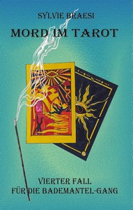 Sylvie Braesi   Mord im Tarot   Der vierte Fall der Bademantel Gang jpg