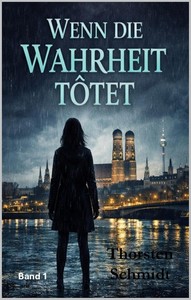 Thorsten Schmidt   Wenn die Wahrheit tötet   Das System 1 jpg