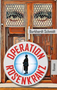 Burkhardt Schmidt   Operation Rosenkranz jpg