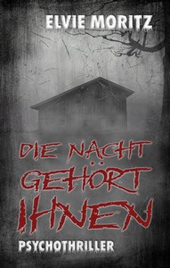 Elvie Moritz   Die Nacht gehört ihnen jpg