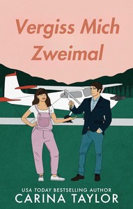 Carina Taylor   Vergiss Mich Zweimal   Im Krieg und in der Liebe 1 jpg