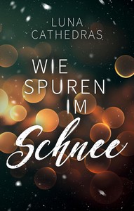 Luna Cathedras   Wie Spuren im Schnee jpg