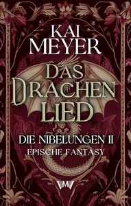 Kai Meyer   Das Drachenlied   Nibelungengold   Mittelalter Fantasy 2 jpg