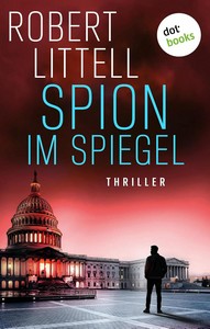 Robert Littell   Spion im Spiegel jpg