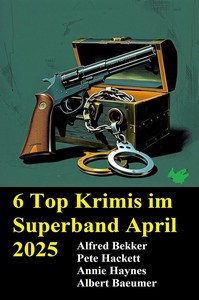 6 Top Krimis im Superband April 2025 jpg