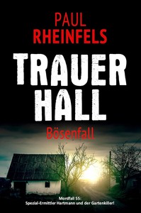 Paul Rheinfels   TRAUERHALL Bösenfall   Mordfall 55 jpg