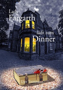 Uwe Trostmann   Lady Fargarth lädt zum Dinner jpg