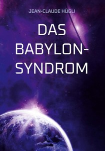 Jean Claude Hügli   Das Babylon Syndrom jpg