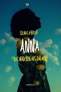 Selma Lagerlöf   Anna  das Mädchen aus Dalarne   Löwensköld Trilogie 3 jpg