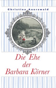 Christina Auerswald   Die Ehe der Barbara Körner jpg