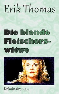 Erik Thomas   Die blonde Fleischerswitwe jpg