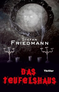Stefan Friedmann   Das Teufelshaus jpg