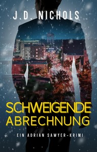 J D  Nichols   Schweigende Abrechnung   Ein Adrian Sawyer Krimi 2 jpg