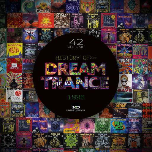 H42  History of   Dream Trance 1996  mixed by yrkanik  2011 jpg