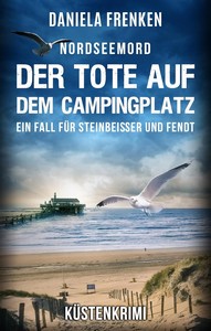 Daniela Frenken   NORDSEEMORD Der Tote auf dem Campingplatz   Steinbeisser und Fendt 11 jpg