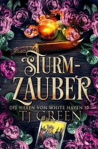 TJ Green   Sturm Zauber   Die Hexen von White Haven 10 jpg