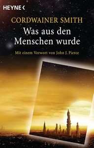 Cordwainer Smith   Was aus den Menschen wurde jpg