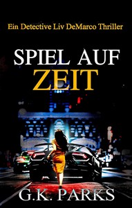 G K  Parks   Spiel auf Zeit   Detective Liv DeMarco 1 jpg