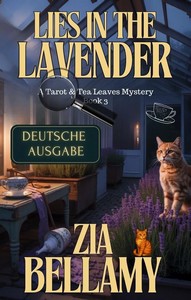 Zia Bellamy   Lies in the Lavender   Tarot and Tea Leaves Mysteries 3 jpg