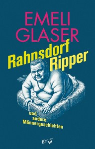 Emeli Glaser   Rahnsdorf Ripper und andere Männergeschichten jpg