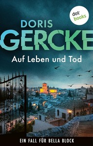 Doris Gercke   Auf Leben und Tod   Ein Fall für Bella Block 8 jpg