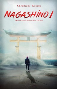 Christiane Kromp   Nagashino I   Durch den Nebel der Zeiten jpg