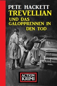 Pete Hackett   Trevellian und das Galopprennen in den Tod jpg