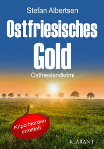 Stefan Albertsen   Ostfriesisches Gold   Kripo Norden ermittelt 11 jpg