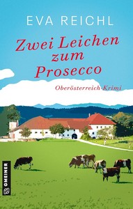 Eva Reichl   Zwei Leichen zum Prosecco   Chefinspektorin Lotta Meinich 2 jpg